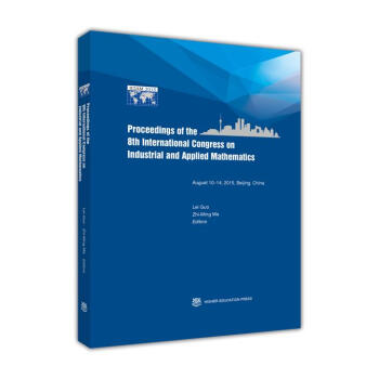 第八届国际工业与应用数学大会论文集=Proceedings of the 8th Inational CongresProceedings of the 8th Inational Congres：英